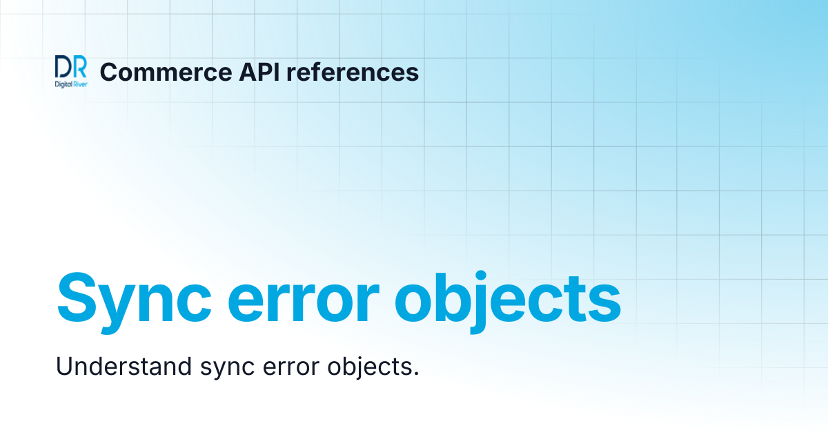 Sync error objects | Commerce API references