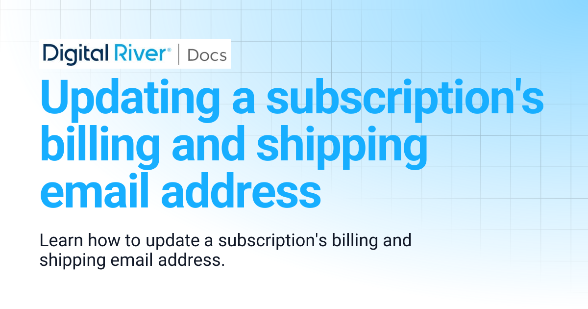 Updating a subscription's billing and shipping email address | Commerce API