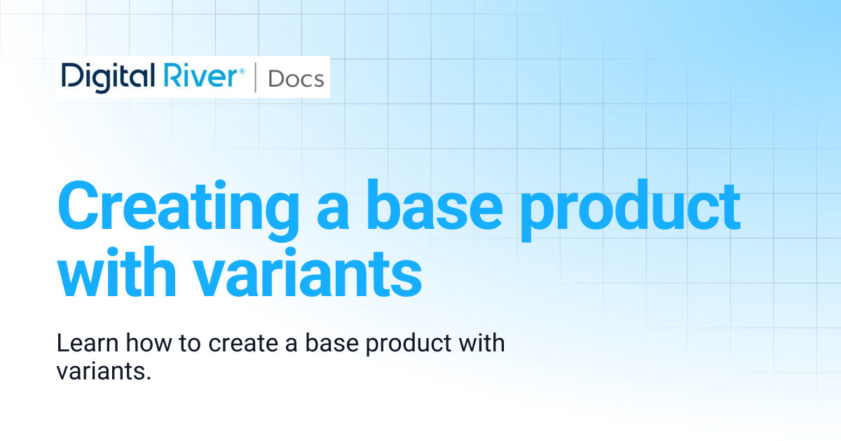 Creating a base product with variants | Commerce API