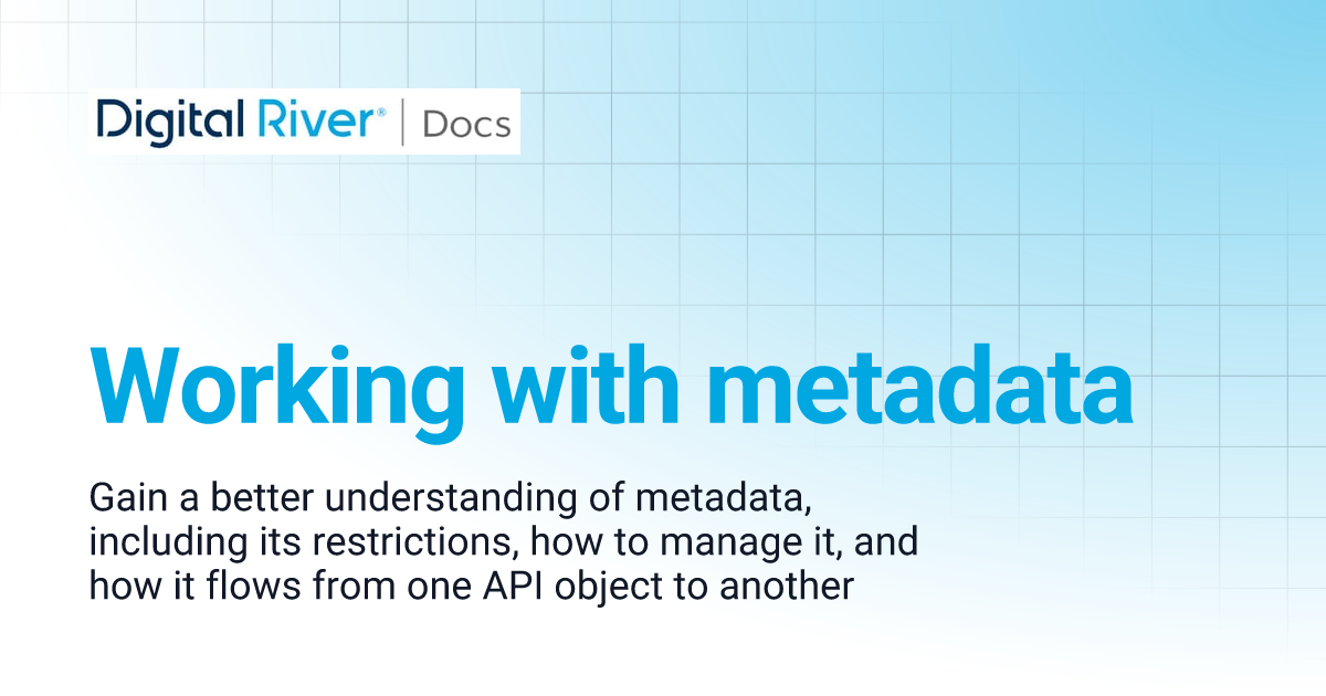 Working with metadata | Digital River API references