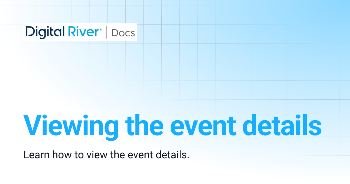 Viewing the event details | Digital River API