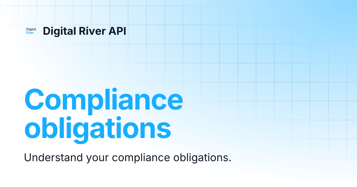 Compliance Obligations Digital River Api