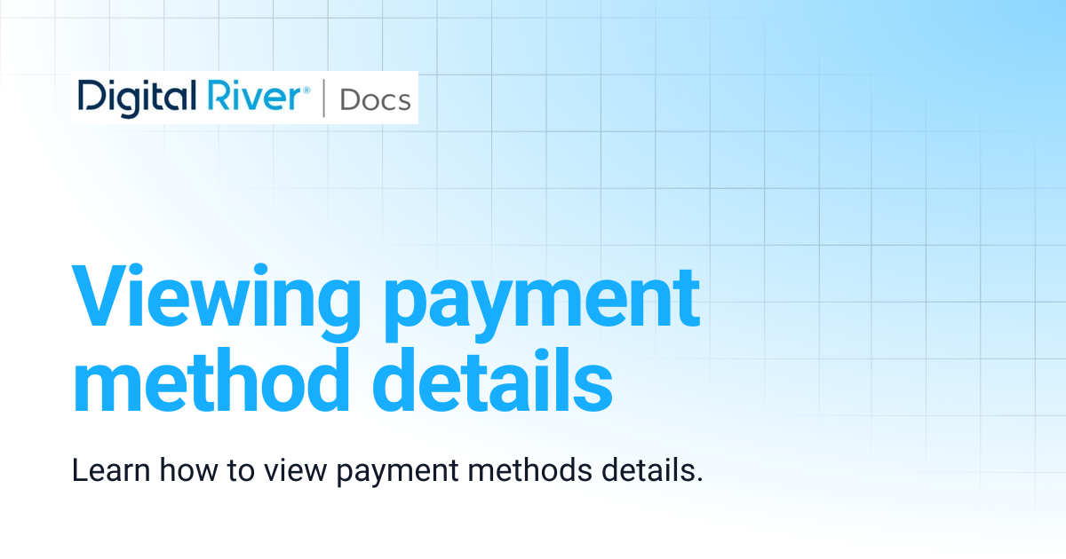 Viewing payment method details | Digital River API