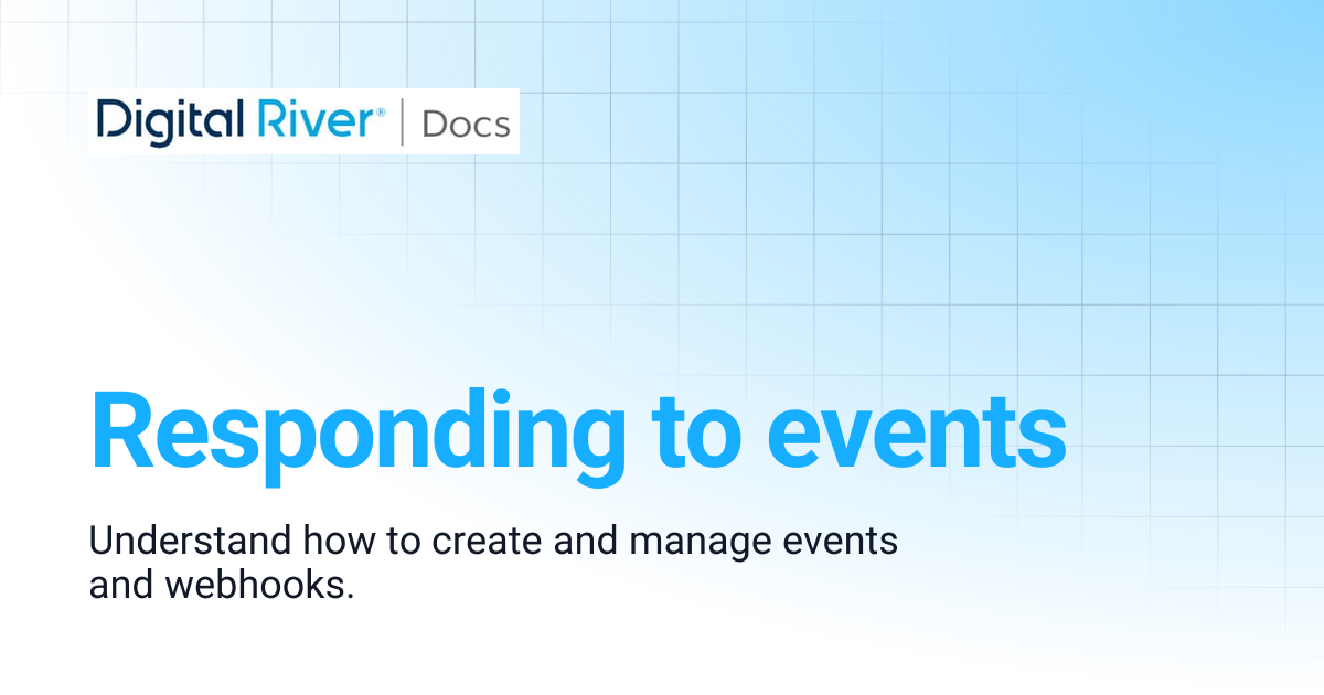 Responding to events | Digital River API
