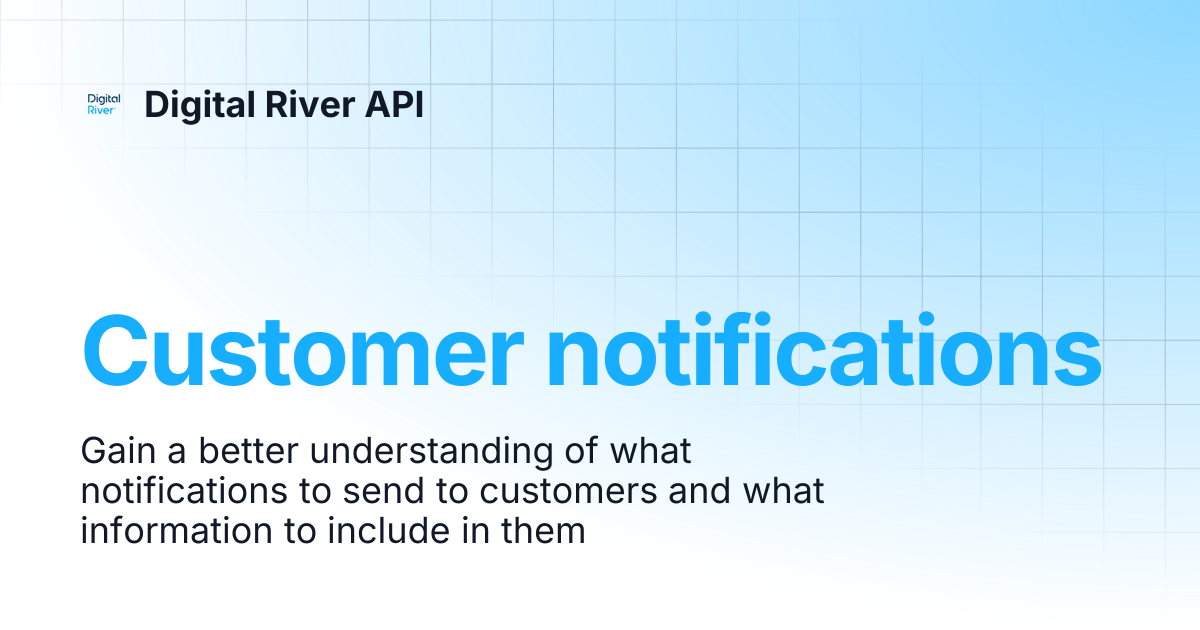 Customer notifications | Digital River API