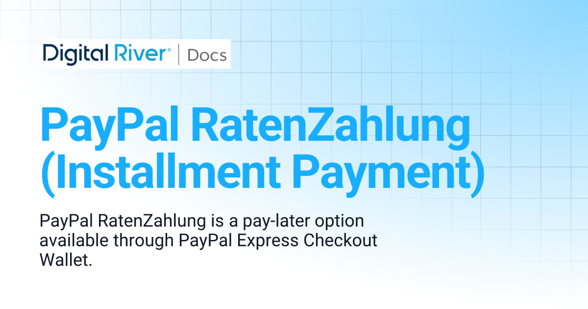 PayPal RatenZahlung (Installment Payment) | Digital River API