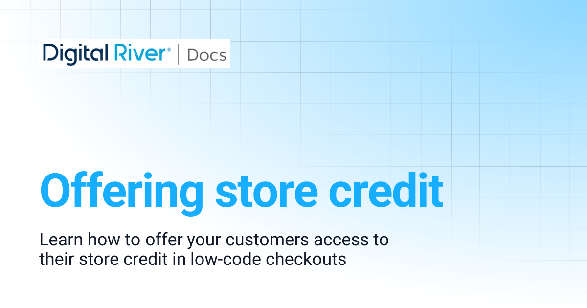 Offering store credit | Digital River API