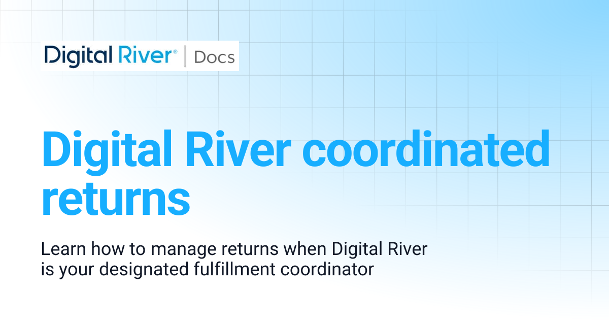 Digital River coordinated returns | Digital River API