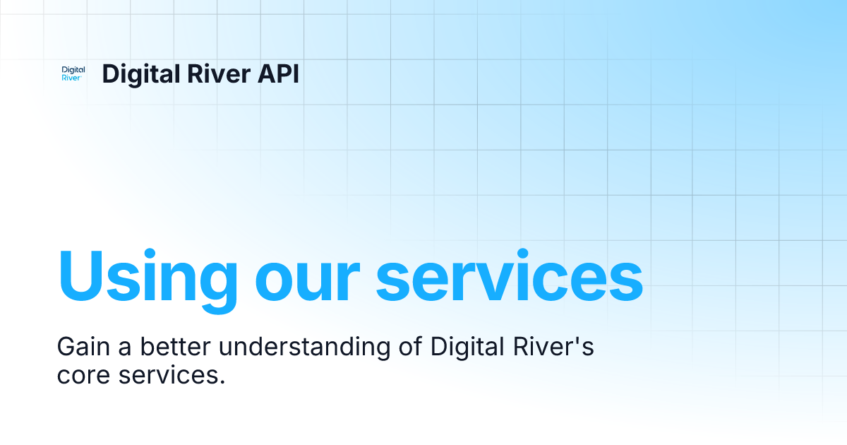 Using Our Services Digital River Api
