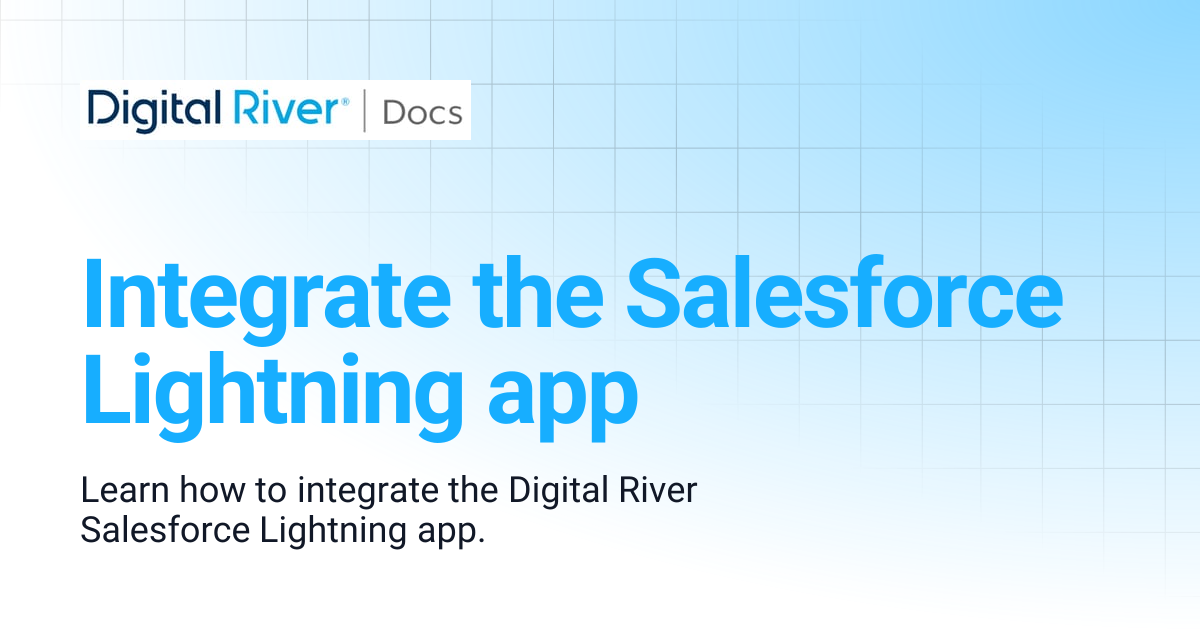 Integrate the Salesforce Lightning app | Salesforce Lightning B2B ...