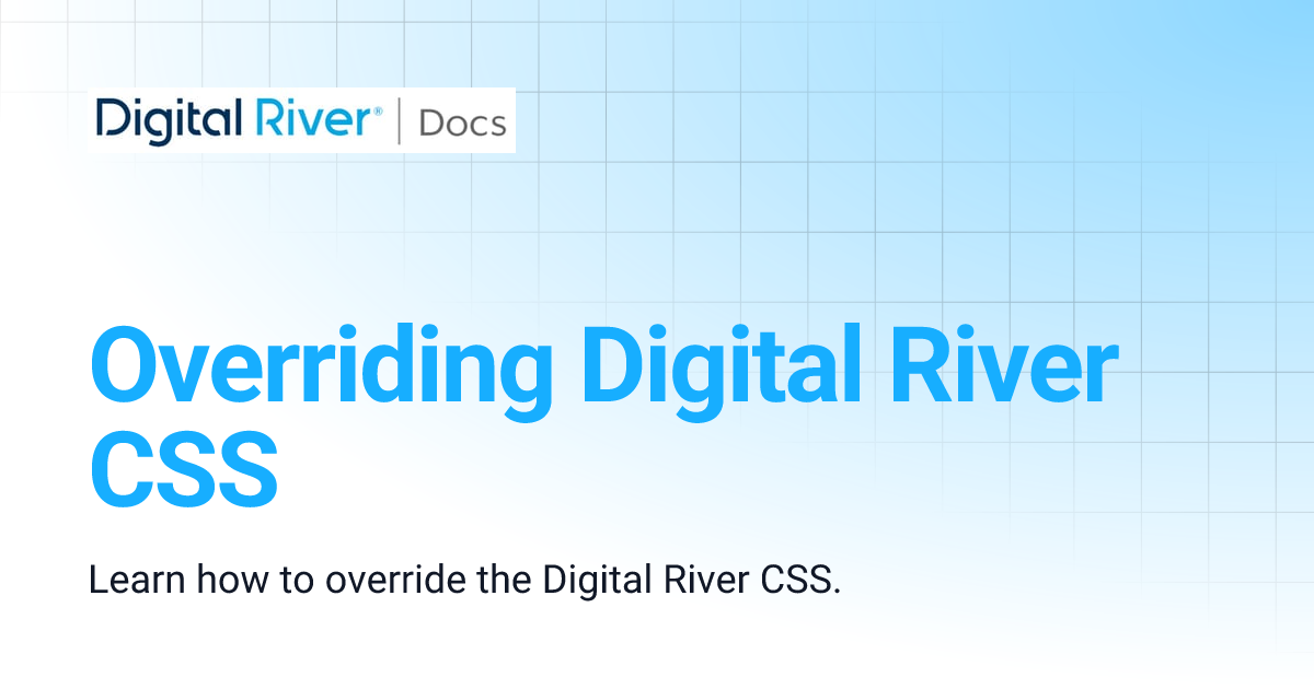 Overriding Digital River CSS Salesforce Lightning B2B Commerce App